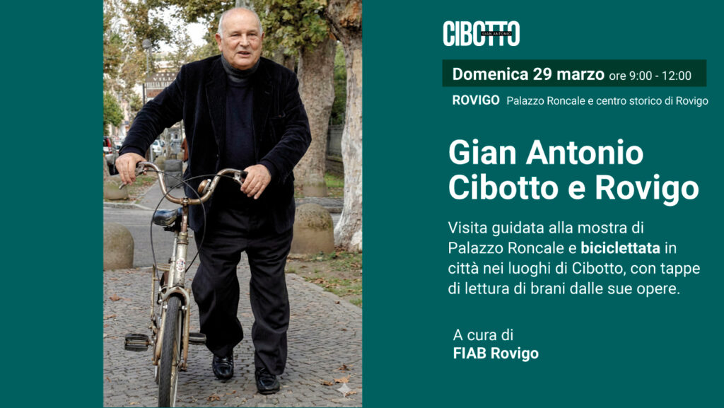 Gian Antonio Cibotto e Rovigo – Biciclettata nei luoghi dello scrittore
